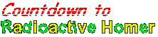 Countdown to Radioactive Homer!