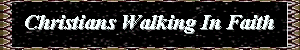Christians Walking In Faith