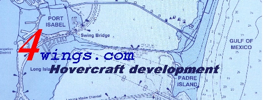 4wings.com Hovercraft development  252 Industrial Drive unit #4 Port Isabel - 78578 - Texas, US Tel.: (956)943 5150