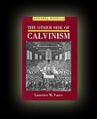 The Other Side of Calvinism by L Vance