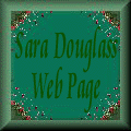 Sara Douglass' Webpage