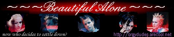 ~~~Beautiful Alone~~~