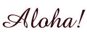 Aloha!