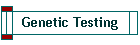 Genetic Testing