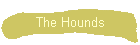 The Hounds