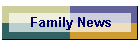 Family News