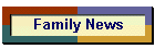 Family News