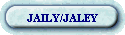 JAILY/JALEY