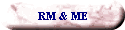 RM & ME