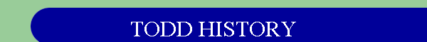 TODD HISTORY