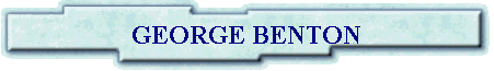 GEORGE BENTON