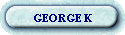 GEORGE K