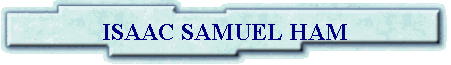 ISAAC SAMUEL HAM