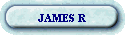 JAMES R