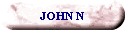 JOHN N