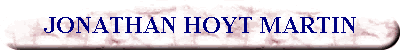 JONATHAN HOYT MARTIN