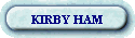 KIRBY HAM