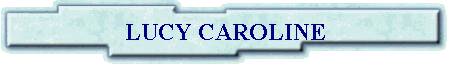 LUCY CAROLINE