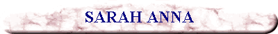 SARAH ANNA