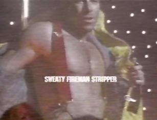 Sweaty Fireman Stripper
