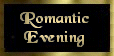 Romantic Evening