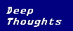 Deep Thoughts Button