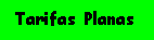 Tarifas Planas