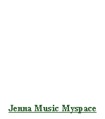 Text Box: Jenna Music Myspace