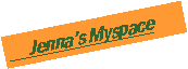 Text Box:       Jenna�s Myspace
