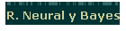 R. Neural y Bayes