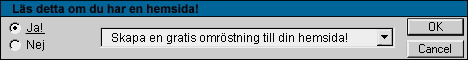 Klicka h�r - f�r att skaffa dig en gratis *Omr�stning*till din Hemsida!