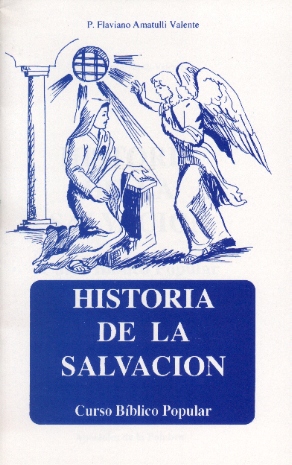 Historia de la Salvaci�n. Curso B�blico Popular.