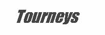 Tourneys.jpg (18967 bytes)