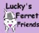 Lucky's Ferret Friends Ring