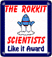 The Rokkit Scientist Like It Award