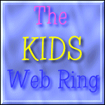 The Kids Web
Ring