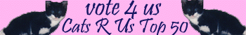 Vote for us at the Cats'R'Us Top 50