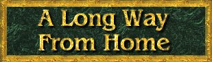 A Long Way From Home
