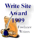 Freelance Writers Write Site Award 1999