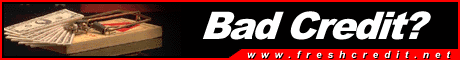 Bad Credit? - CLICK HERE></A><BR>
<BR><BR>
<A href=