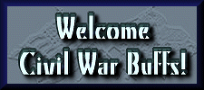 Welcome Civil War Buffs!