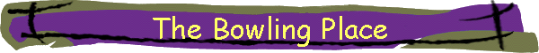 The Bowling Place
