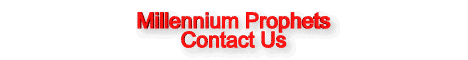 Welcome to the Millennium Prophets web page