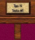 Tips N Tricks 10