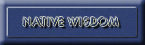 nativewisdomtitle.jpg (13165 octets)