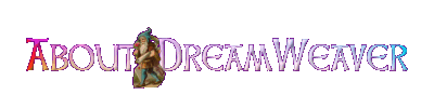 About DreamWeaver!