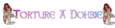 Torture a Dohbie!