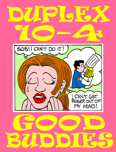 Duplex 10-4 Good Buddies by Mack Naughton