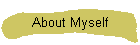 About Myself