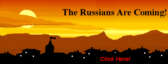 Russians Are Coming! Contemporary Novel Click HERE to ENTER